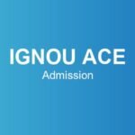 ignou-ace-admission