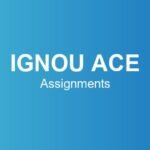ignou-ace-assignments