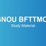 ignou-bfttmol-study-material
