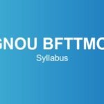 ignou-bfttmol-syllabus