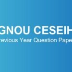 ignou-ceseihi-previous-year-question-papers