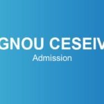 ignou-ceseivi-admission