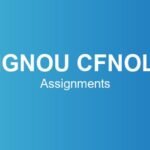 ignou-cfnol-assignments