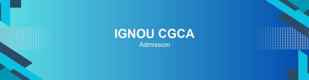 ignou-cgca-admission