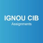 ignou-cib-assignments