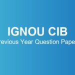 ignou-cib-previous-year-question-papers