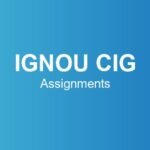 ignou-cig-assignments