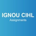 ignou-cihl-assignments