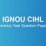 ignou-cihl-previous-year-question-papers
