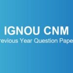 ignou-cnm-previous-year-question-papers