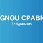 ignou-cpabn-assignments