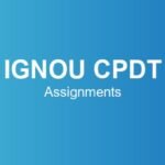 ignou-cpdt-assignments