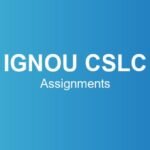 ignou-cslc-assignments