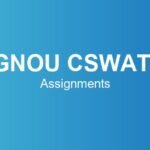 ignou-cswatt-assignments