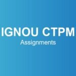 ignou-ctpm-assignments