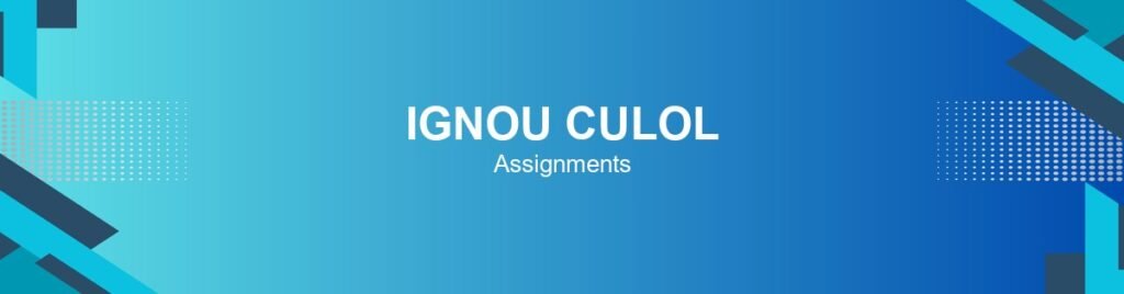 ignou-culol-assignments