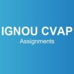 ignou-cvap-assignments