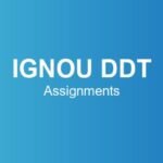 ignou-ddt-assignments
