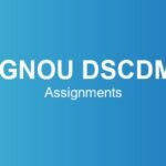ignou-dscdm-assignments