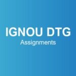 ignou-dtg-assignments