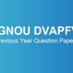 ignou-dvapfv-previous-year-question-papers