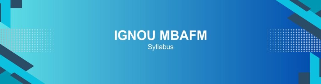 ignou-mbafm-syllabus