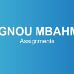 ignou-mbahm-assignments