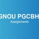 ignou-pgcbht-assignments
