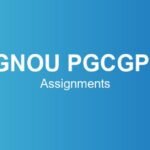 ignou-pgcgps-assignments
