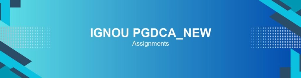 ignou-pgdca_new-assignments