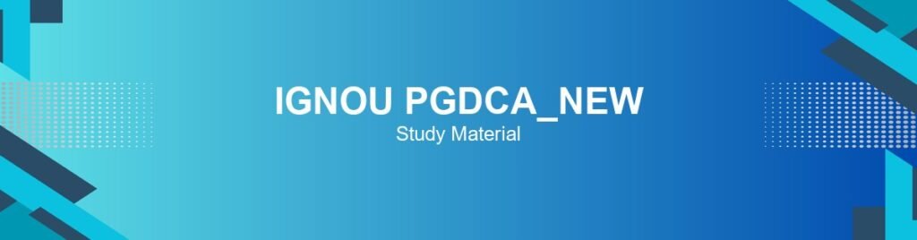 ignou-pgdca_new-study-material