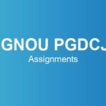 ignou-pgdcj-assignments