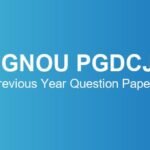 ignou-pgdcj-previous-year-question-papers