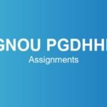 ignou-pgdhhm-assignments