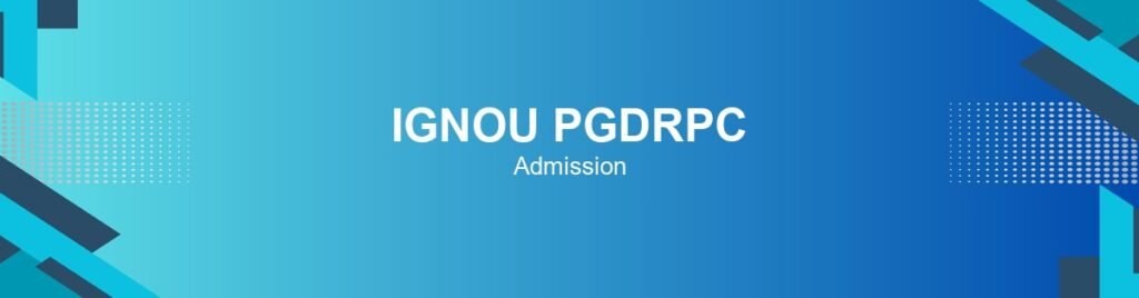 ignou-pgdrpc-admission