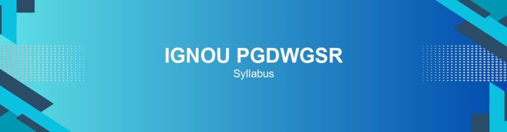 ignou-pgdwgsr-syllabus