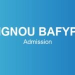 IGNOU BAFYP Admission – Last Date, Fees, Eligibility, Syllabus & Career Scope
