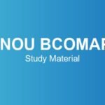 IGNOU BCOMAPS Study Material – Course Structure, Subjects & Credits