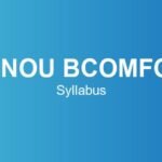 IGNOU BCOMFOL Syllabus – Course Structure, Subjects & Credits