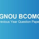 IGNOU BCOMG Previous Year Question Papers – Download June & December TEE
