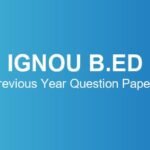 IGNOU B.ED Previous Year Question Papers – Download June & December TEE