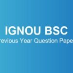 IGNOU BSC Previous Year Question Papers – Download June & December TEE