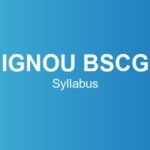 IGNOU BSCG Syllabus – Course Structure, Subjects & Credits