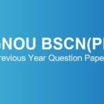 IGNOU BSCN (PB) Previous Year Question Papers – Download June & December TEE