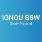 IGNOU BSW Study Material – Course Structure, Subjects & Credits