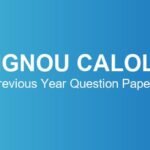 IGNOU CALOL Previous Year Question Papers – Download June & December TEE