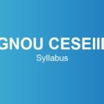 IGNOU CESEIID Syllabus – Course Structure, Subjects & Credits