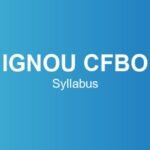 IGNOU CFBO Syllabus – Course Structure, Subjects & Credits