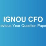 IGNOU CFO Previous Year Question Papers – Download June & December TEE