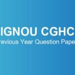 IGNOU CGHC Previous Year Question Papers – Download June & December TEE